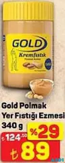 GOLD POLMAK YER FISTIĞI EZMESİ 340 G fiyat ve kampanya bilgisi